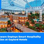 Phunware Deploys Smart Hospitality Solution at Gaylord Hotels